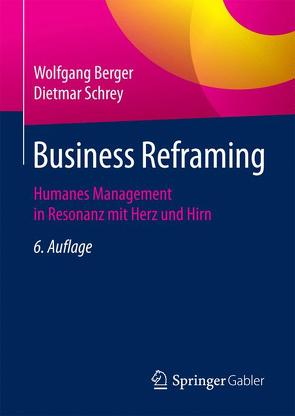 Business Reframing von Berger,  Wolfgang, Schrey,  Dietmar