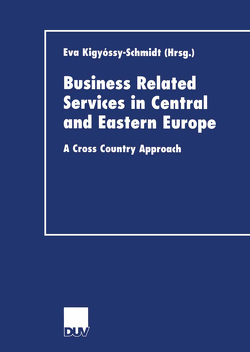 Business Related Services in Central and Eastern Europe von Kigyossy-Schmidt,  Eva