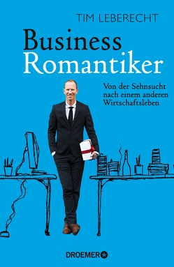 Business-Romantiker von Hofmann,  Niklas, Leberecht,  Tim