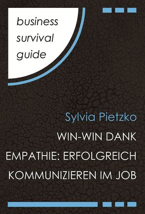 Business Survival Guide: Win-Win dank Empathie von Pietzko,  Sylvia