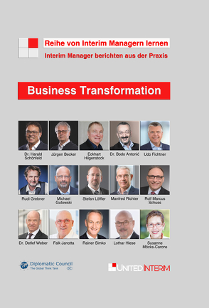 Business Transformation von Becker Jürgen, Dr. Antonić,  Bodo, Dr. Schönfeld,  Harald, Dr. Weber,  Detlef, Fichtner,  Udo, Grebner,  Rudi, Gutowski,  Michael, Hiese,  Lothar, Hilgenstock,  Eckhart, Janotta,  Falk, Loeffler,  Stefan, Möcks-Carone,  Susanne, Richter,  Manfred, Schuss,  Rolf Marcus, Simko,  Rainer