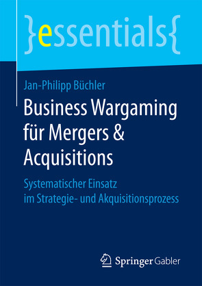Business Wargaming für Mergers & Acquisitions von Büchler,  Jan-Philipp