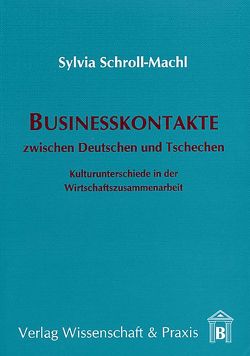 Businesskontakte zwischen Deutschen und Tschechen. von Schroll-Machl,  Sylvia