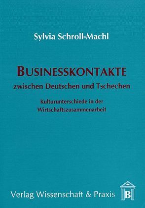 Businesskontakte zwischen Deutschen und Tschechen. von Schroll-Machl,  Sylvia