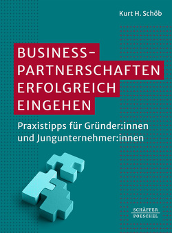 Businesspartnerschaften erfolgreich eingehen von Schöb,  Kurt H.