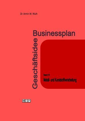Businessplan Geschäftsidee von Wuth,  Armin W., Wuth,  Christiane