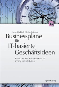 Businesspläne für IT-basierte Geschäftsideen von Brückner,  Steffen, Kubicek,  Herbert