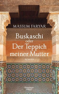 Buskaschi oder Der Teppich meiner Mutter von Faryar,  Massum