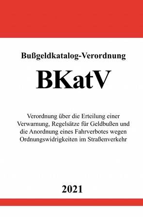 Bußgeldkatalog-Verordnung (BKatV) von Studier,  Ronny