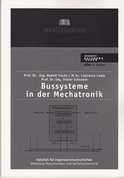 Bussysteme in der Mechatronik von Lawrence,  Louis, Schram,  Dieter, Tracht,  Rudolf