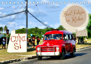 BusTalgie in Kuba (Tischkalender 2023 DIN A5 quer) von von Loewis of Menar,  Henning