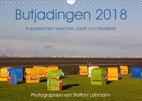 Butjadingen 2018. Impressionen zwischen Jade und Nordsee (Wandkalender 2018 DIN A4 quer) von Lehmann,  Steffani