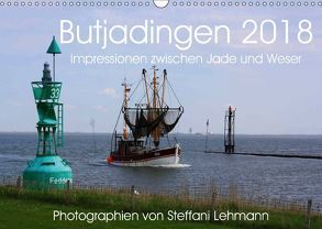 Butjadingen 2018. Impressionen zwischen Jade und Weser (Wandkalender 2018 DIN A3 quer) von Lehmann,  Steffani