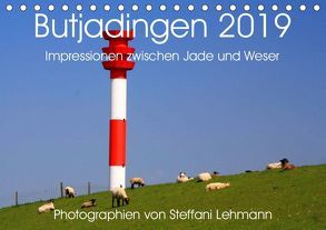 Butjadingen 2019. Impressionen zwischen Jade und Weser (Tischkalender 2019 DIN A5 quer) von Lehmann,  Steffani