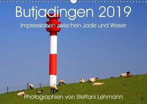 Butjadingen 2019. Impressionen zwischen Jade und Weser (Wandkalender 2019 DIN A3 quer) von Lehmann,  Steffani