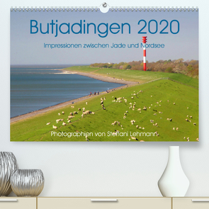 Butjadingen 2020. Impressionen zwischen Jade und Nordsee (Premium, hochwertiger DIN A2 Wandkalender 2020, Kunstdruck in Hochglanz) von Lehmann,  Steffani