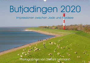 Butjadingen 2020. Impressionen zwischen Jade und Nordsee (Wandkalender 2020 DIN A2 quer) von Lehmann,  Steffani