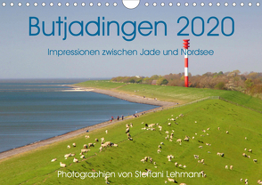 Butjadingen 2020. Impressionen zwischen Jade und Nordsee (Wandkalender 2020 DIN A4 quer) von Lehmann,  Steffani