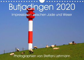 Butjadingen 2020. Impressionen zwischen Jade und Weser (Wandkalender 2020 DIN A4 quer) von Lehmann,  Steffani