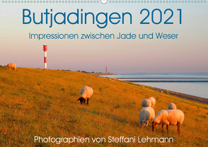 Butjadingen 2021. Impressionen zwischen Jade und Weser (Wandkalender 2021 DIN A2 quer) von Lehmann,  Steffani