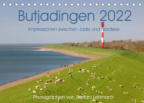 Butjadingen 2022. Impressionen zwischen Jade und Nordsee (Tischkalender 2022 DIN A5 quer) von Lehmann,  Steffani