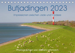 Butjadingen 2023. Impressionen zwischen Jade und Nordsee (Tischkalender 2023 DIN A5 quer) von Lehmann,  Steffani