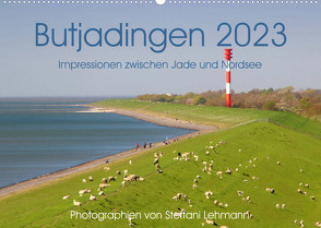 Butjadingen 2023. Impressionen zwischen Jade und Nordsee (Wandkalender 2023 DIN A2 quer) von Lehmann,  Steffani