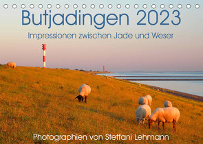 Butjadingen 2023. Impressionen zwischen Jade und Weser (Tischkalender 2023 DIN A5 quer) von Lehmann,  Steffani