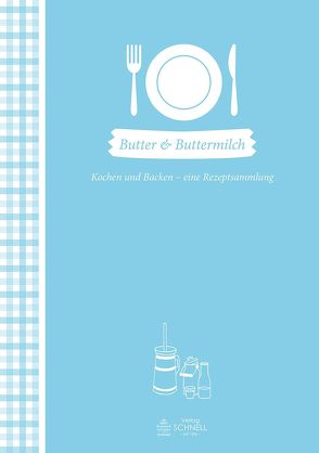Butter & Buttermilch von Landesvereinigung der Milchwirtschaft NRW e.V.