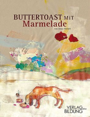 Buttertoast mit Marmelade von Hansen,  Sonja