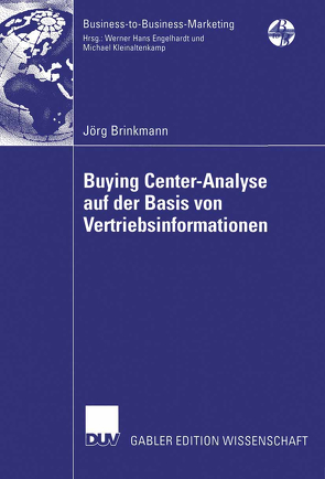 Buying Center-Analyse auf der Basis von Vertriebsinformationen von Brinkmann,  Jörg, Voeth,  Prof. Dr. Markus