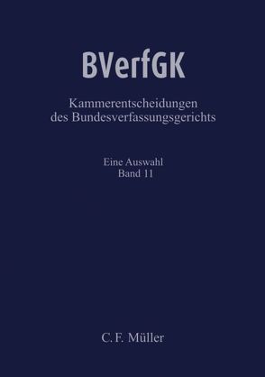 BVerfGK – Kammerentscheidungen des Bundesverfassungsgerichts BVerfGK 11