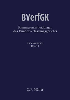 BVerfGK – Kammerentscheidungen des Bundesverfassungsgerichts Band 1