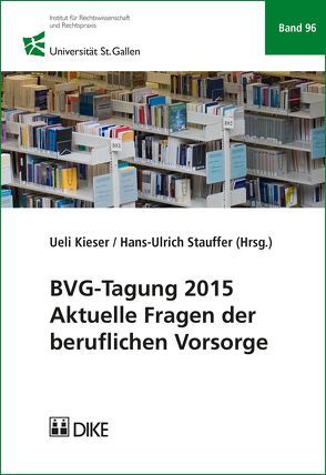 BVG-Tagung 2015 von Kieser,  Ueli, Stauffer,  Hans-Ulrich