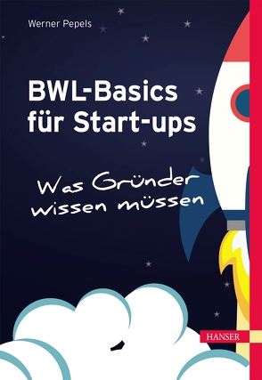 BWL-Basics für Start-ups von Pepels,  Werner