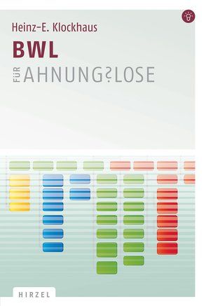 BWL für Ahnungslose von Klockhaus,  Heinz-E.