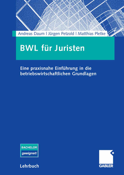 BWL für Juristen von Daum,  Andreas, Petzold,  Jürgen, Pletke,  Matthias