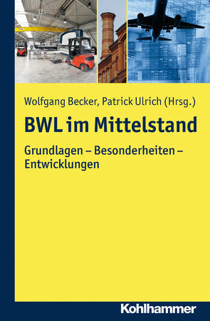 BWL im Mittelstand von Becker,  Wolfgang, Ulrich,  Patrick