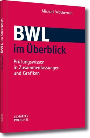 BWL im Überblick von Grosch,  Olaf, Leuz,  Angelika, Leuz,  Norbert, Wobbermin,  Michael