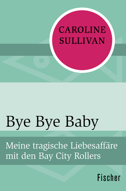 Bye Bye Baby von Drechsler,  Clara, Sullivan,  Caroline