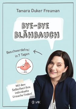 Bye-bye Blähbauch von Duker Freuman,  Tamara, Oechsler,  Rotraud