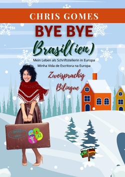Bye bye Brasil(ien) von Gomes,  Chris