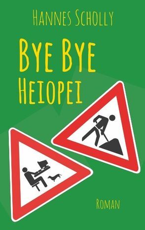 Bye Bye Heiopei von Scholly,  Hannes