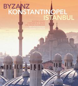 Byzanz – Konstantinopel – Istanbul von Aslan,  Rüstem, Blum,  Stephan, Schweizer,  Frank