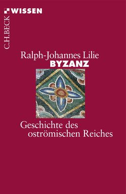 Byzanz von Lilie,  Ralph-Johannes