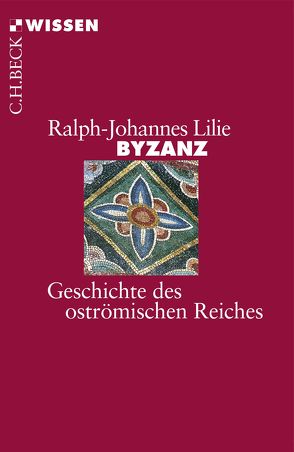 Byzanz von Lilie,  Ralph-Johannes