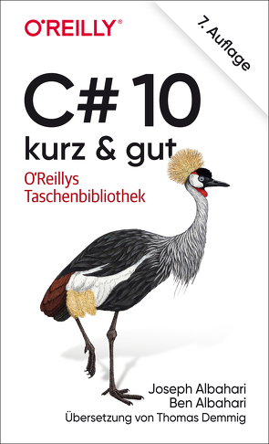 C# 10 – kurz & gut von Albahari,  Ben, Albahari,  Joseph, Demmig,  Thomas