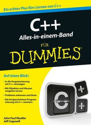 C++ Alles in einem Band für Dummies von Cogswell,  Jeffrey M., Mueller,  John Paul, Schmidt,  Meinhard