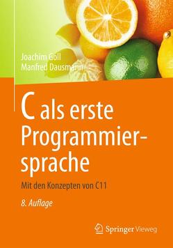C als erste Programmiersprache von Dausmann,  Manfred, Goll,  Joachim