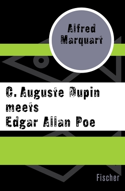 C. Auguste Dupin meets Edgar Allan Poe von Buchegger,  Sepp, Marquart,  Alfred